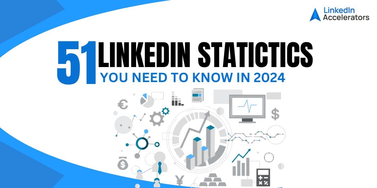 51 LinkedIn Statistics You Need to Know in 2024